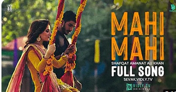 Mahi Mahi in Melodious voice of Shafqat Amanat Ali Khan released