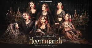 Netflix Unveils the Alluring World of 'Heeramandi': Sanjay Leela Bhansali's Debut Web Series